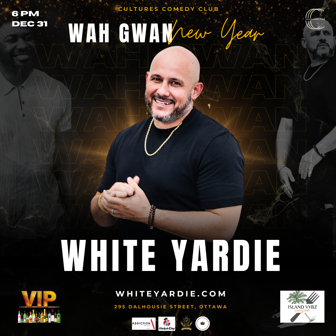 OTTAWA | Wha Gwan New Year feat. White Yardie